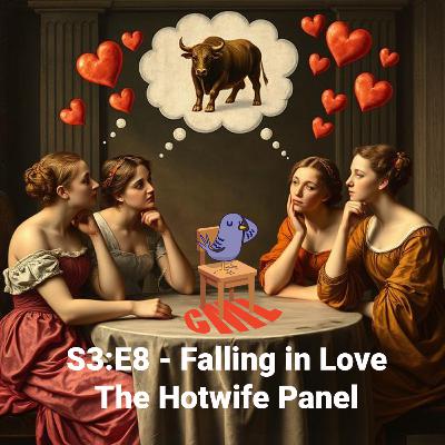 Ep8: Falling In love with her Bull - Hotwife Panel