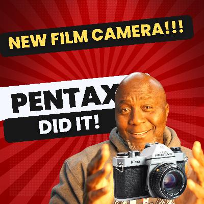 S2E2. New Pentax Film Camera Prototype is Completed!