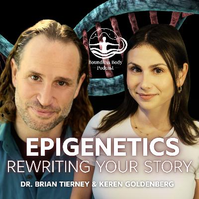 EPIGENETICS: Rewrite Your Story with Keren Goldenberg