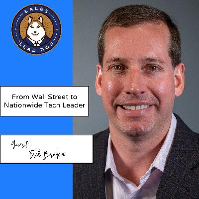 Erik Braden: From Wall Street to Nationwide Tech Leader