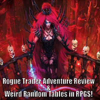 Hilarious Random Tables and Rogue Trader: Soul Reaver – After Hours Revised