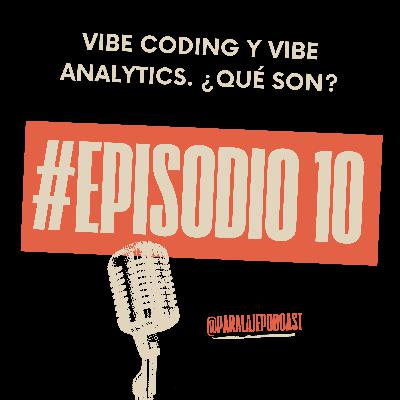 Vibe coding y Vibe Analytics: ¿qué son? Vibe coding y Vibe Analytics: ¿qué son?