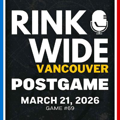 RINK WIDE POST-GAME: Vancouver Canucks vs St. Louis Blues | Game #69  - Mar. 21, 2026