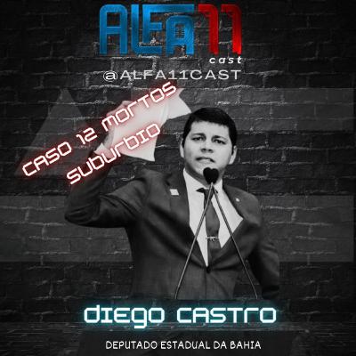 DIEGO CASTRO - ALFA11 CAST #046