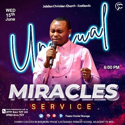 The God of Unusual Miracles | Pastor Daniel Murage