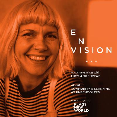 E010 community and learning as unschoolers with Lucy Aitkenread E010 community and learning as unschoolers with Lucy Aitkenread