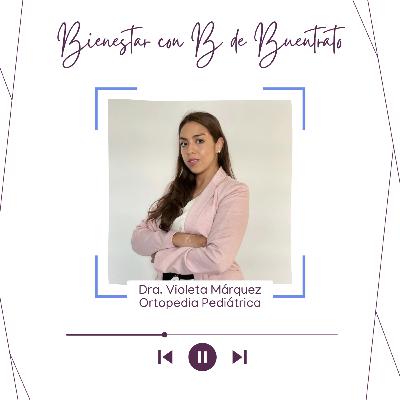 Ep. 97 - Acompañamiento ortopédico para el bienestar infantil - Bienestar con B de Buentrato