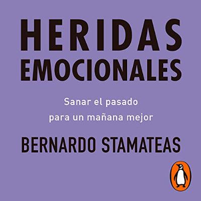 Heridas emocionales [Emotional Wounds] (Audiolibro) | Prueba Gratis