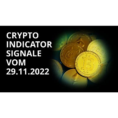 Crypto Indicator Channel - Signale 29.11.2022 | Bitcoin, Ethereum, Binance