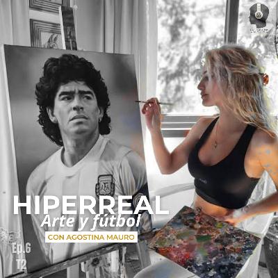 Temporada 4 / Episodio 6 - Hiperreal: arte y futbol (ft. Agostina Mauro)
