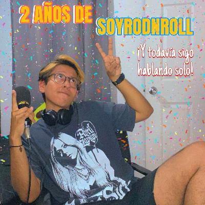 EPISODIO ESPECIAL: 2 AÑOS DE SOYRODNROLL... y todavía sigo hablando solo 😂🎉🎂