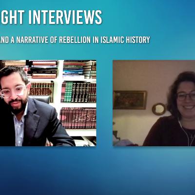 Ep. 12 | The Kharijites and a Narrative of Rebellion in Islamic History | The Insight Interviews