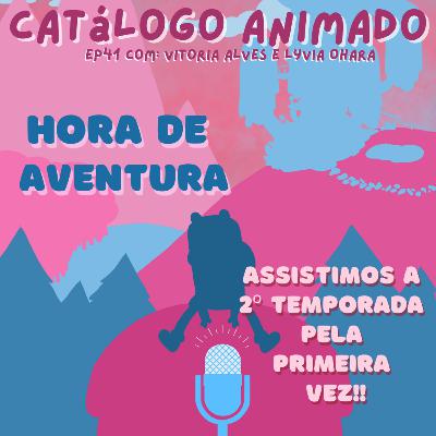 EP41: Hora de Aventura (Temp. 02)