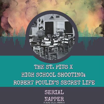 The St. Pius X High School Shooting: Robert Poulin's Secret Life The St. Pius X High School Shooting: Robert Poulin's Secret Life