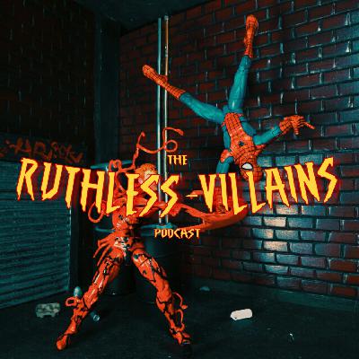 The Ruthless Villains Podcast #2 The Ruthless Villains Podcast #2