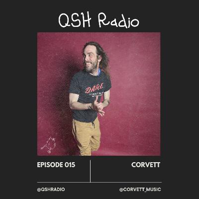 QSH Radio Episode 015 - CorVett
