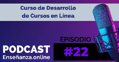 22. Curso de Desarrollo de Cursos en Línea