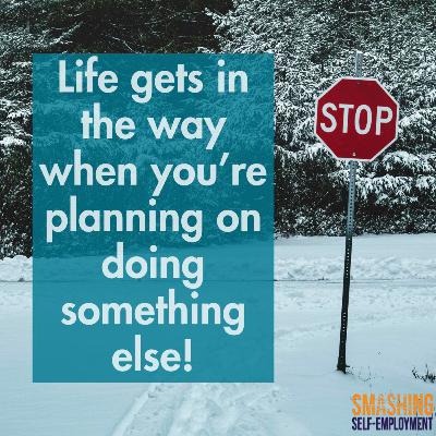Stop Giving Yourself a Hard Time if Life Gets in The Way Stop Giving Yourself a Hard Time if Life Gets in The Way