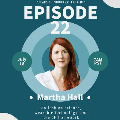22. Martha Hall: on fashion science, wearable technology, and the 5F framework