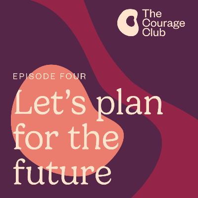 4. Let's plan for the future