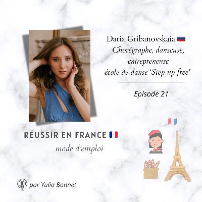# 21 Daria Gribanovskaia 🇷🇺   Chorégraphe, danseuse, entrepreneuse école de danse ‘Step up free’