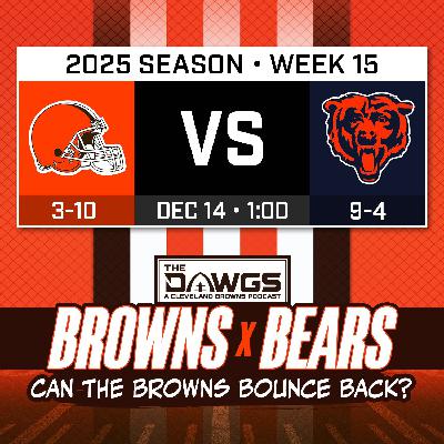 Browns x Bears: Game Preview - Can the Browns Bounce Back in Chicago? - Cleveland Browns Podcast for 12/11/25