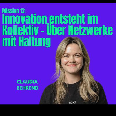 Mission 12: Innovation entsteht im Kollektiv - Über Netzwerke mit Haltung