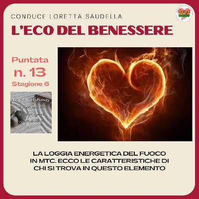 La loggia energetica del fuoco in MTC - #lecodelbenessere - P13- S6 La loggia energetica del fuoco in MTC - #lecodelbenessere - P13- S6