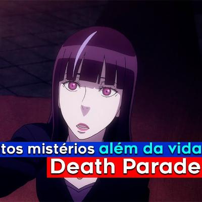 Anime com jogos e muitos mistérios, Death Parade | 30 Dias de Animes | Parte 16 de 30