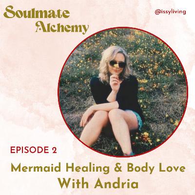 Mermaid Healing & Body Love With Andria