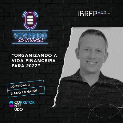 #32 Vivendo de Imóveis - Organizando a Vida Financeira para 2022 #32 Vivendo de Imóveis - Organizando a Vida Financeira para 2022