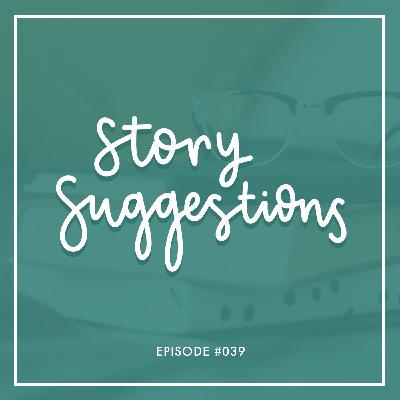 #039 | Story Suggestions: If you liked this book, try these books!