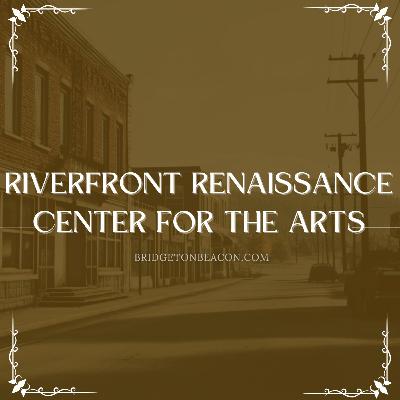 Riverfront Renaissance Center for the Arts with Diane Rogers Riverfront Renaissance Center for the Arts with Diane Rogers