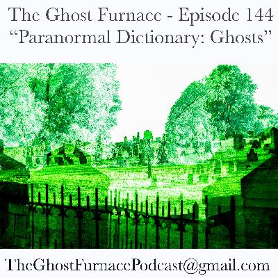 Paranormal Dictionary: Ghosts Paranormal Dictionary: Ghosts