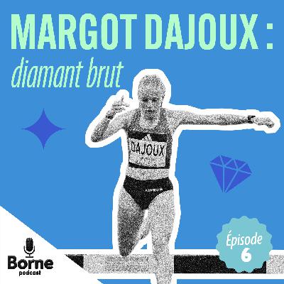 Margot Dajoux : diamant brut