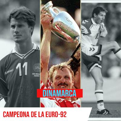 Dinamarca, la campeona inesperada de la Euro-92
