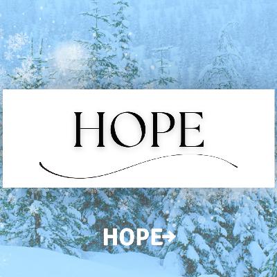 Advent 2025 - Hope Advent 2025 - Hope