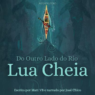 #7 - Lua Cheia