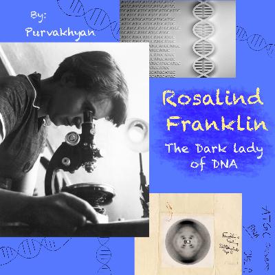 Rosalind Franklin- Woman of the Week Rosalind Franklin- Woman of the Week