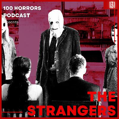 Episode 131 - The Strangers (2008)