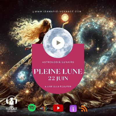 Pleine lune du 22 juin 2024 - Astrologie lunaire Pleine lune du 22 juin 2024 - Astrologie lunaire