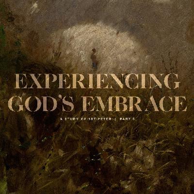 Experiencing God’s Embrace