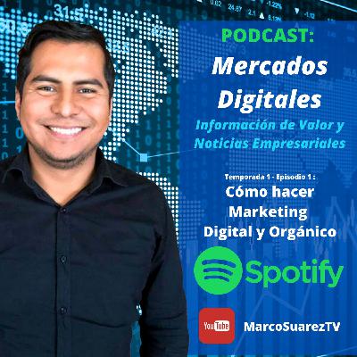 T1. E1. Cómo hacer Marketing Digital y Orgánico. T1. E1. Cómo hacer Marketing Digital y Orgánico.