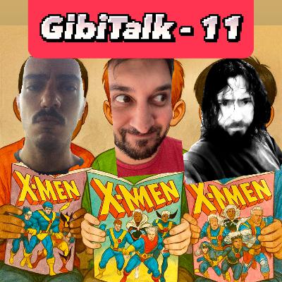 GibiTalk 11 Lendo X-men nos Brasil GibiTalk 11 Lendo X-men nos Brasil