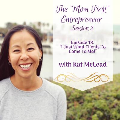 "I Just Want Clients To Come To Me - I Don't Want To Do XYZ"