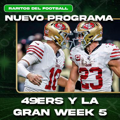 Victoria de 49ers y Previa de la Week 5 | Raritos del Football - 5x98