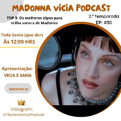 #30- Os melhores vídeos para trilha sonora de Madonna