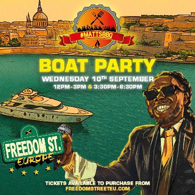 **LIVE AUDIO - FREEDOM STREET EUROPE x MATTSBBQ BOAT PARTY ** TEEJAY DJ & BIG MAN ZEST