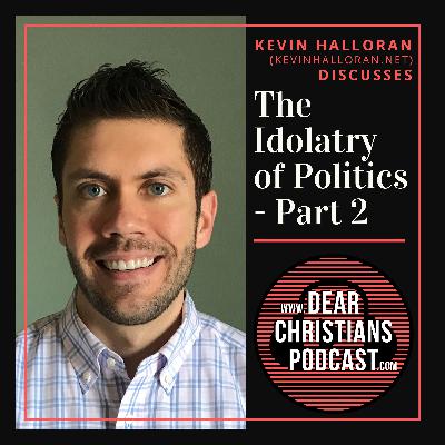 The Idolatry of Politics - Part 2