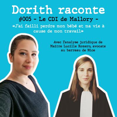 #005 - Mallory - "J'ai failli perdre mon bébé et ma vie à cause de mon travail" (avec l'analyse juridique de Maître Lucille Romero, avocate en droit du travail)